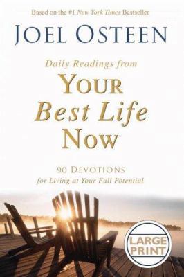 Daily Readings from Your Best Life Now: 90 Devo... [Large Print] 0446578819 Book Cover