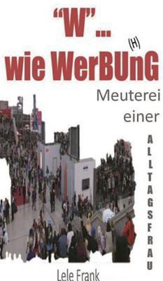 "W"... wie WerBU(H)nG [German] 3734524350 Book Cover