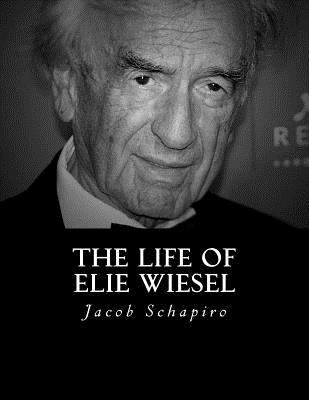 The Life of Elie Wiesel 1535262583 Book Cover
