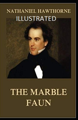 Paperback The Marble Faun Illustrated Book