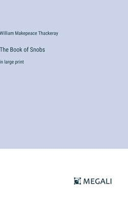 The Book of Snobs: in large print 3387020651 Book Cover