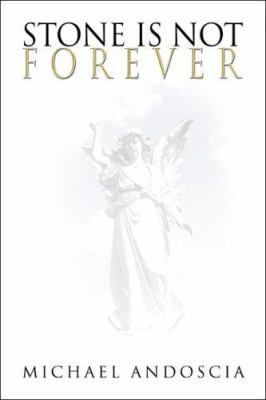 Stone Is Not Forever 1424191831 Book Cover