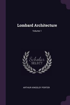 Lombard Architecture; Volume 1 1377494551 Book Cover