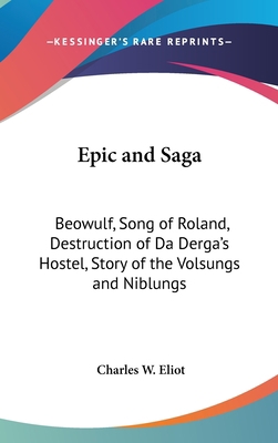 Epic and Saga: Beowulf, Song of Roland, Destruc... 1432621181 Book Cover