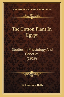 The Cotton Plant In Egypt: Studies In Physiolog... 1163969850 Book Cover