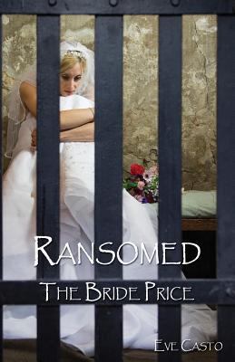 Ransomed: The Bride Price 152282314X Book Cover