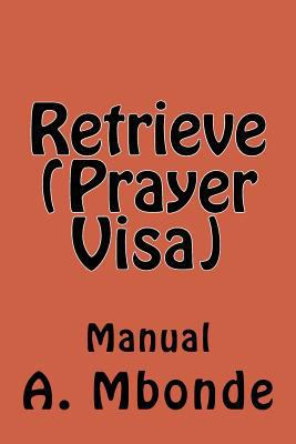 Retrieve (Prayer Visa) 1981153586 Book Cover