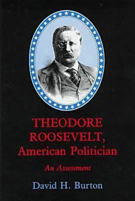 Theodore Roosevelt, American Politician: An Ass... 0838637272 Book Cover