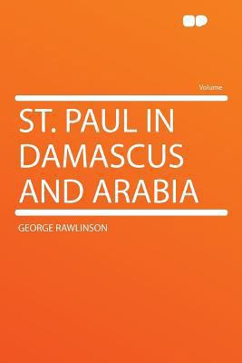 St. Paul in Damascus and Arabia 129016231X Book Cover