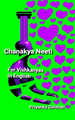 Chanakya Neeti for Vishkanyas in English B09KN2Q7BF Book Cover