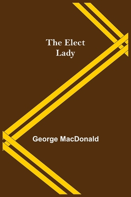 The Elect Lady 9354596754 Book Cover