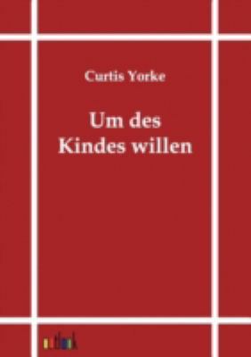 Um des Kindes willen [German] 3864035007 Book Cover
