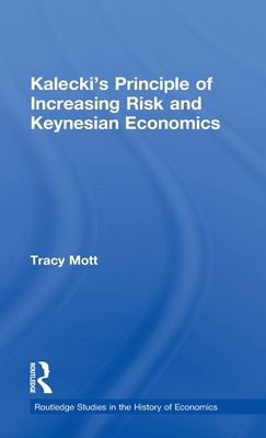 Kalecki's Principle of Increasing Risk and Keyn... 0415080398 Book Cover