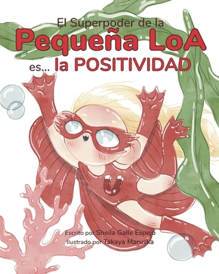 El Superpoder de la Pequeña Loa es... la Positi... [Spanish] B0DHD87N47 Book Cover