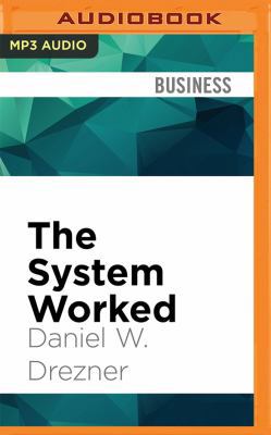 The System Worked: How the World Stopped Anothe... 1531820654 Book Cover