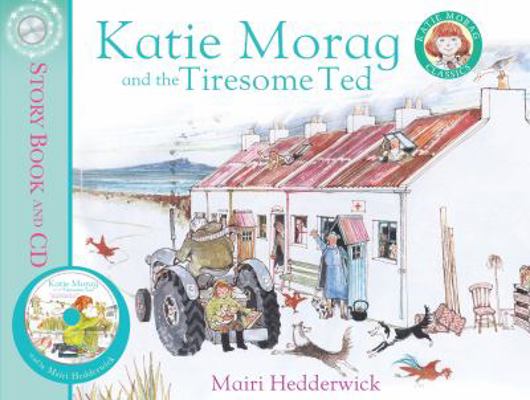 Katie Morag and the Tiresome Ted 1862309108 Book Cover