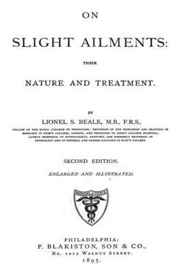 On Slight Ailments: Their Nature And Treatment 1484836146 Book Cover