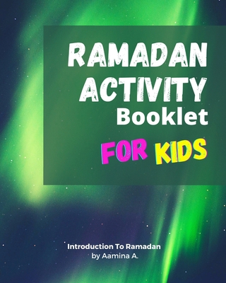 Ramadan Activity Booklet For Kids B08WYG534Z Book Cover