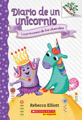 Diario de Un Unicornio #4: La Princesa de Los D... [Spanish] 1338874128 Book Cover