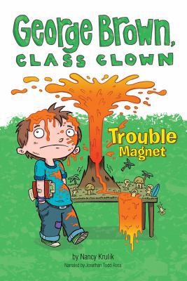 George Brown Class Clown: Trouble Magnet 1461817242 Book Cover