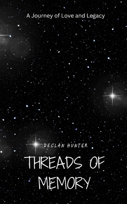 Threads of Memory: A Journey of Love and Legacy B0DQ76HHJJ Book Cover