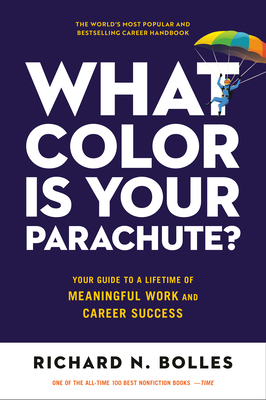 What Color Is Your Parachute?: Your Guide to a ... 1984861204 Book Cover