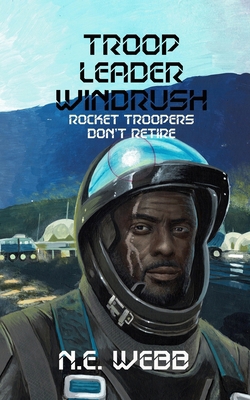 Troop Leader Windrush: Rocket Troopers Don't Re... B0DJXXGP91 Book Cover