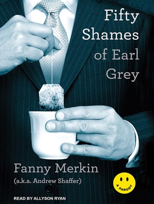 Fifty Shames of Earl Grey: A Parody 145263811X Book Cover