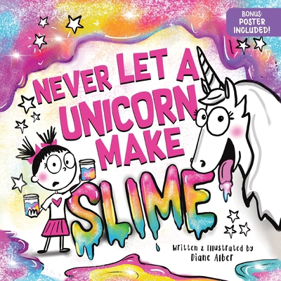 Never Let a Unicorn Make Slime 146425947X Book Cover