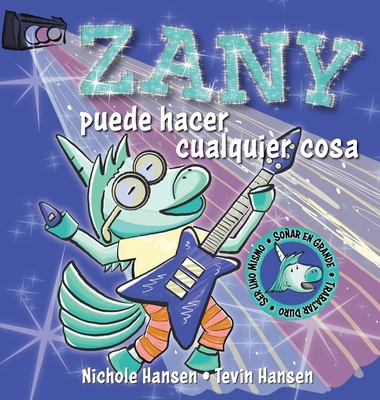 Zany puede hacer cualquier cosa [Spanish] 1647030188 Book Cover