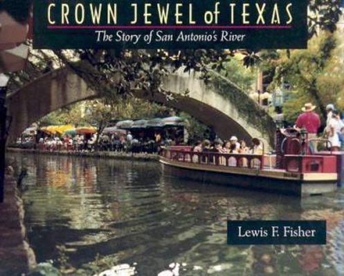 Crown Jewel of Texas: The Story of San Antonio'... 0965150720 Book Cover