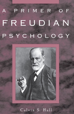 A Primer of Freudian Psychology B005MWJVX8 Book Cover