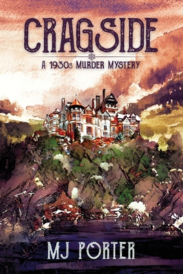 Cragside: A 1930s murder mystery: A 1930s murde... 1914332830 Book Cover
