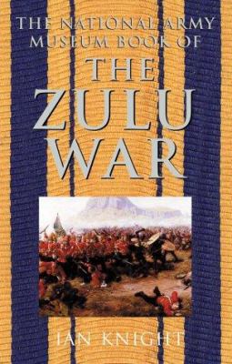 The National Army Museum Book of the Zulu War 0283073276 Book Cover