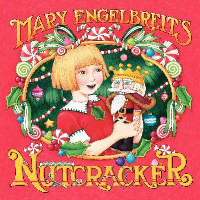 Mary Engelbreit's Nutcracker: A Christmas Holid... 0062224174 Book Cover