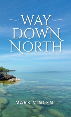 Way down North B0DDYD1H6Q Book Cover