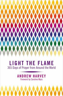 Light the Flame: 365 Days of Prayer from Around... 1781801983 Book Cover