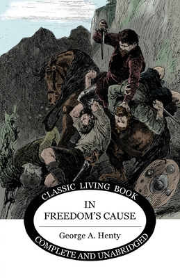 In Freedom's Cause 1922619256 Book Cover