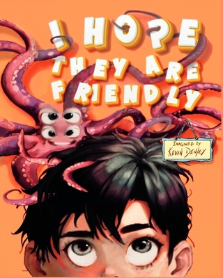 I Hope They Are Friendly B0F1ZK8WB1 Book Cover