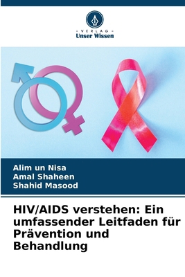 HIV/AIDS verstehen: Ein umfassender Leitfaden f... [German] 6207562348 Book Cover