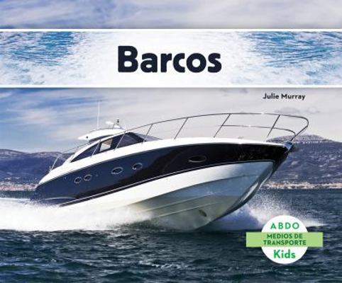 Barcos (Boats) (Spanish Version) [Spanish] 1629703729 Book Cover
