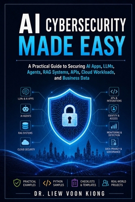 AI Cybersecurity Made Easy: A Practical Guide t... B0GZN4HV2K Book Cover