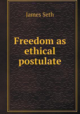 Freedom as ethical postulate 5518873026 Book Cover