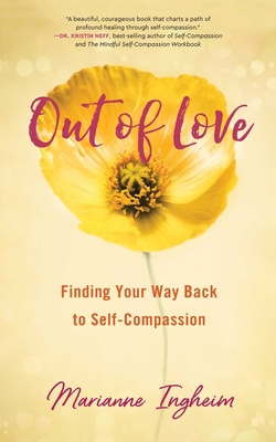 Out of Love: Finding Your Way Back to Self-Comp... 1631526952 Book Cover