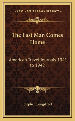 The Last Man Comes Home: American Travel Journa... 1163379271 Book Cover