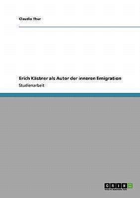 Erich Kästner als Autor der inneren Emigration [German] 3640175123 Book Cover