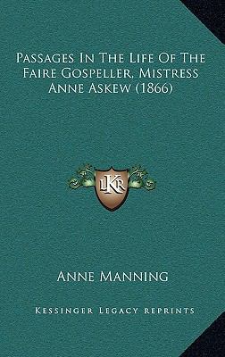 Passages In The Life Of The Faire Gospeller, Mi... 1165850214 Book Cover