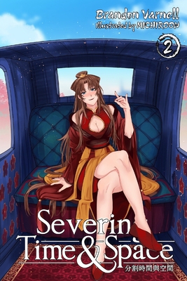 Severing Time & Space, Volume 2 (Light Novel) 1967872120 Book Cover