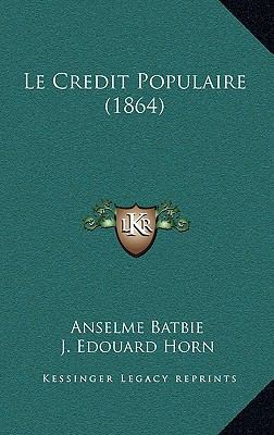 Le Credit Populaire (1864) [French] 1167641744 Book Cover