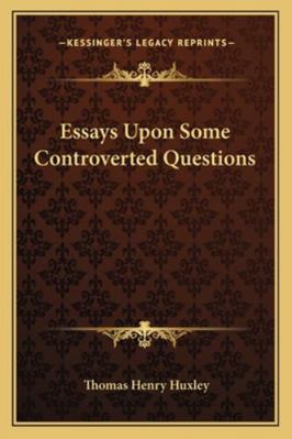 Essays Upon Some Controverted Questions 116296328X Book Cover